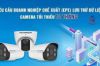 Yêu cầu doanh nghiệp chế xuất (EPE) lưu trữ dữ liệu camera tối thiểu 12 tháng