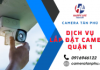 Dịch vụ lắp đặt camera Quận 1