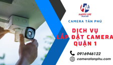 Dịch vụ lắp đặt camera Quận 1
